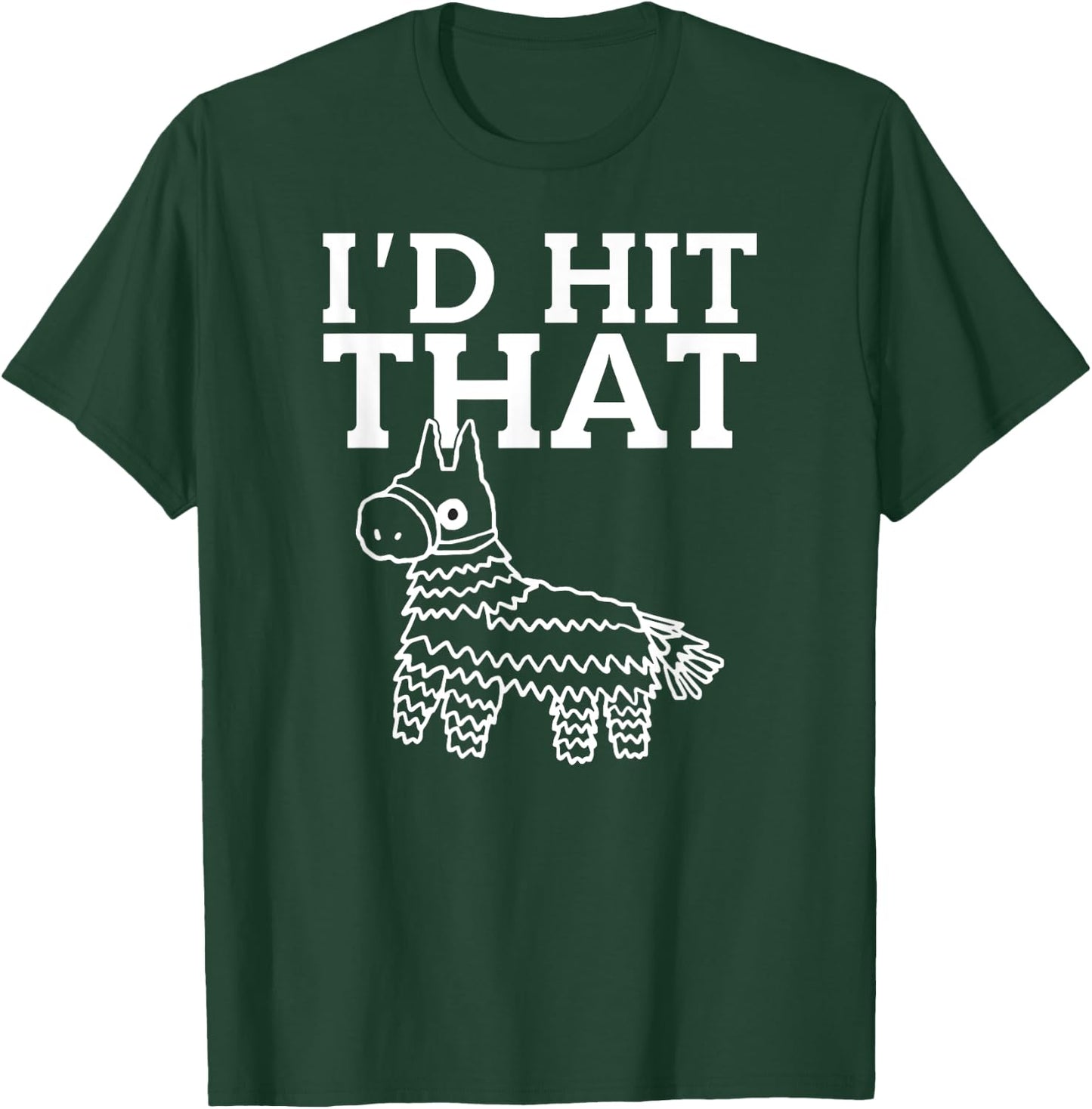 I would meet that piñata in white Cinco De Mayo Mexico T-Shirt - T-Shirt | Forest
