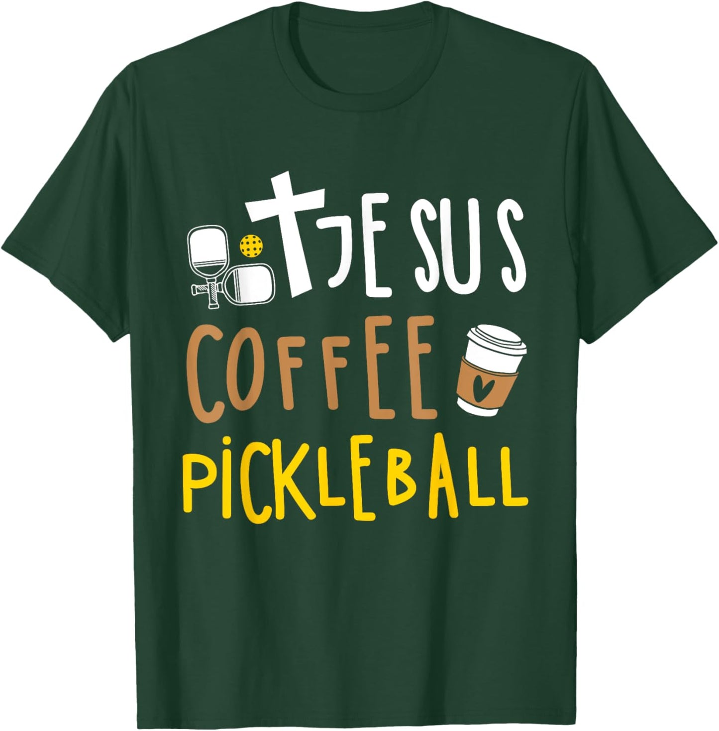 Jesus Coffee Pickleball Women Christian Pickleball T-Shirt - T-Shirt | Forest