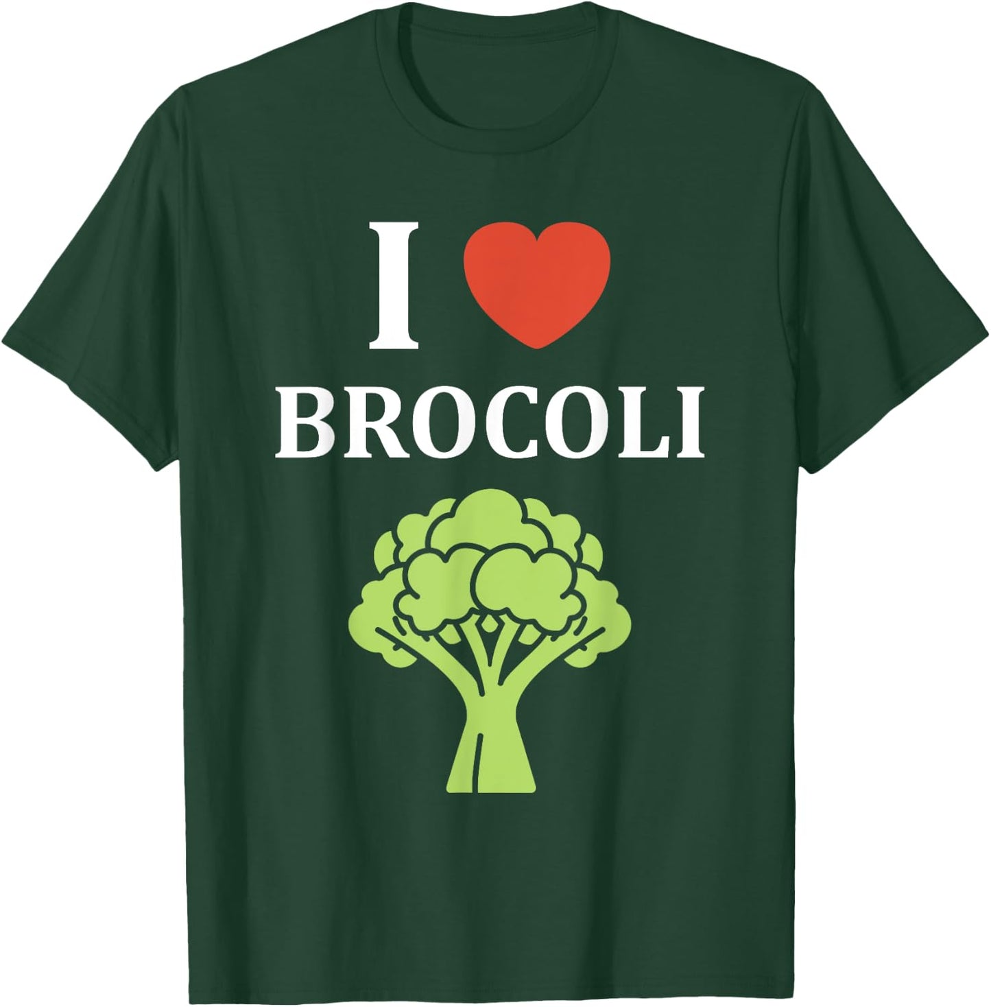 Humor broccoli Vegetable simple love i love Broccoli T-Shirt - T-Shirt | Forest