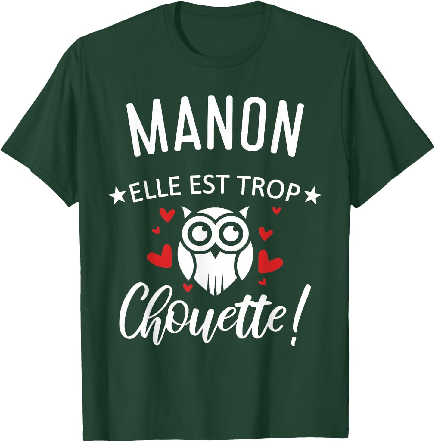 Manon Elle Est Too Chouette Quote Humour Funny Mom , Black, S T-Shirt - T-Shirt | Forest