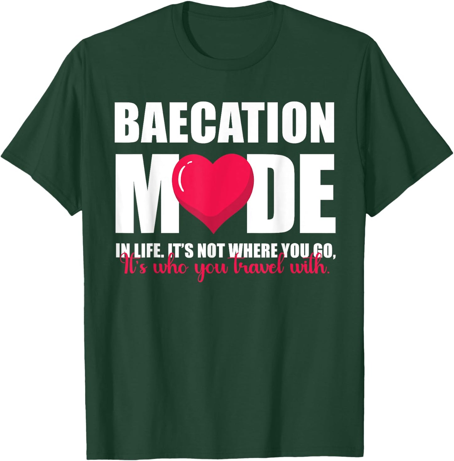 Baecation Mode Couples Vacation Trip Matching Men Women T-Shirt - T-Shirt | Forest