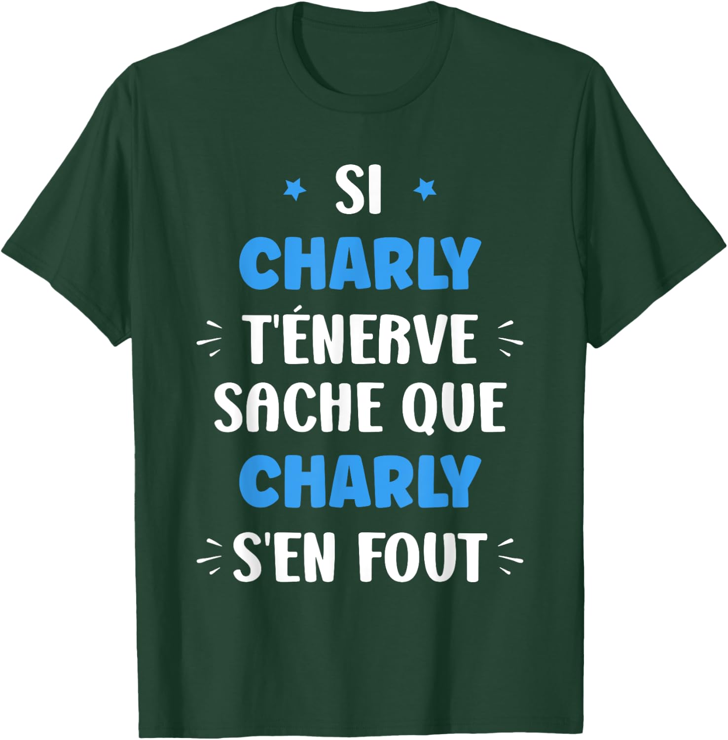 Name Si Charly t'énerve Humour First Name Charly T-Shirt - T-Shirt | Forest
