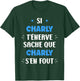 Name Si Charly t'énerve Humour First Name Charly T-Shirt - T-Shirt | Forest