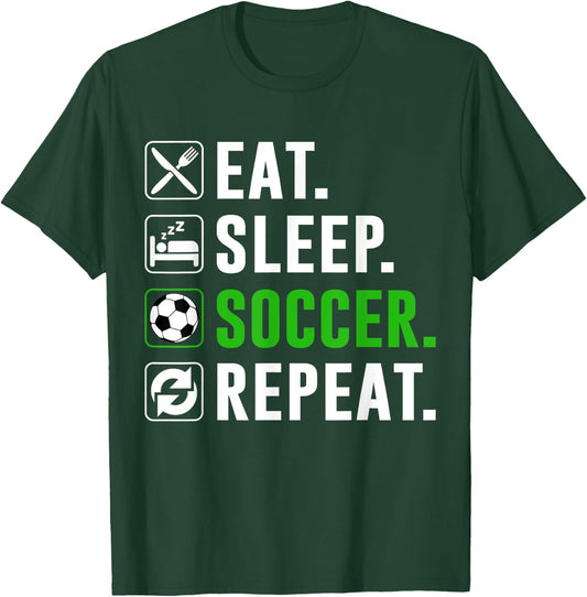Eat Sleep Soccer Repeat Funny Soccer Player T-Shirt - T-Shirt | Forest