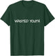 Wasted Youth T-Shirt - T-Shirt | Forest