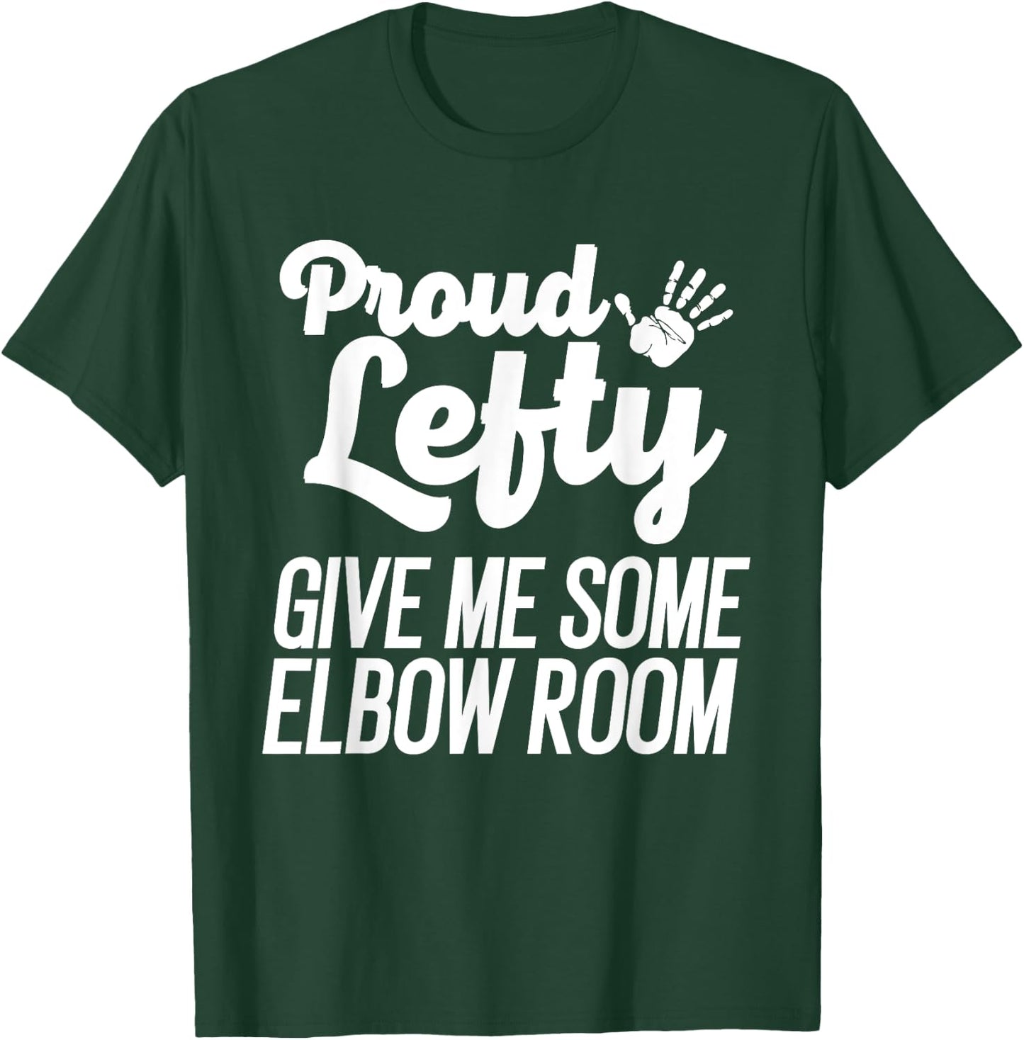 Funny Left Handed Gift Kids Men Women Cool Proud Lefty T-Shirt - T-Shirt | Forest