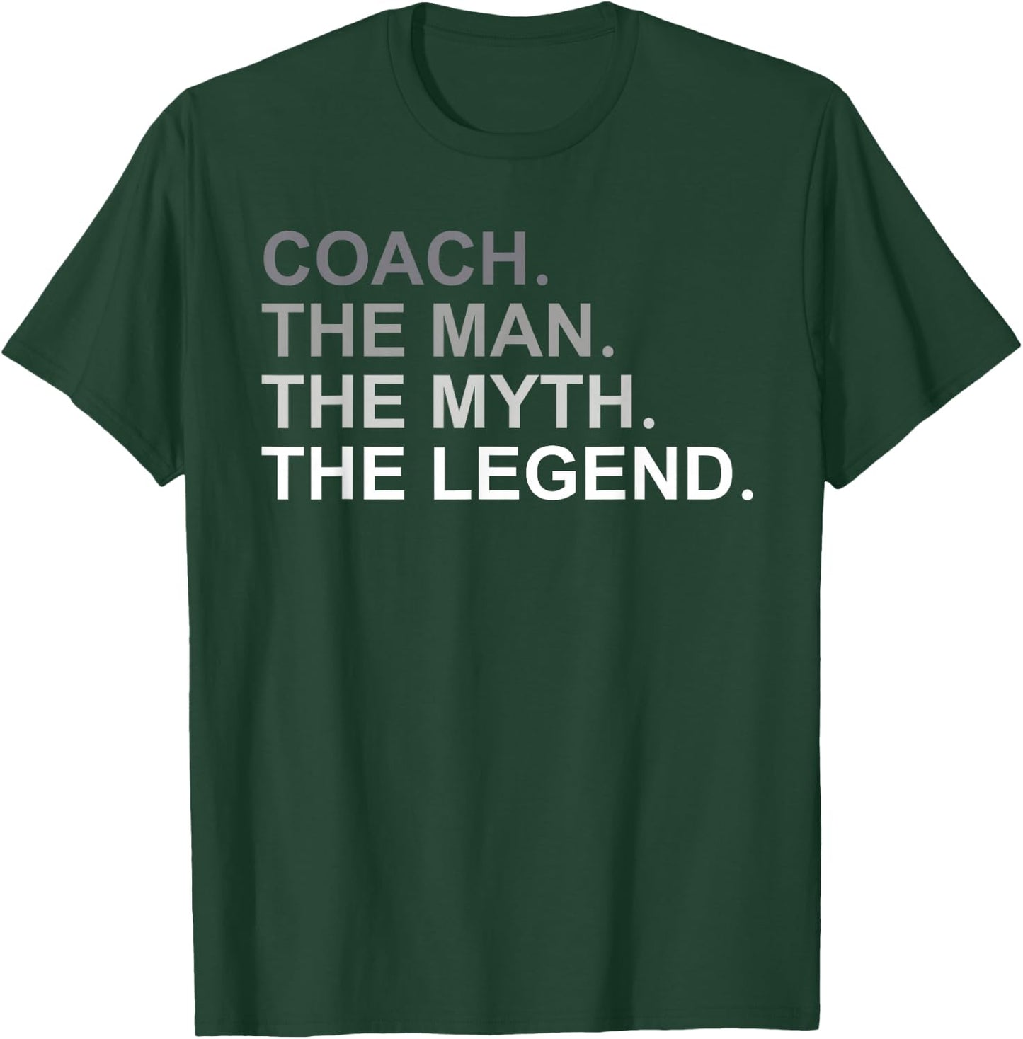 Coach The Man The Myth The Legend T-Shirt - T-Shirt | Forest
