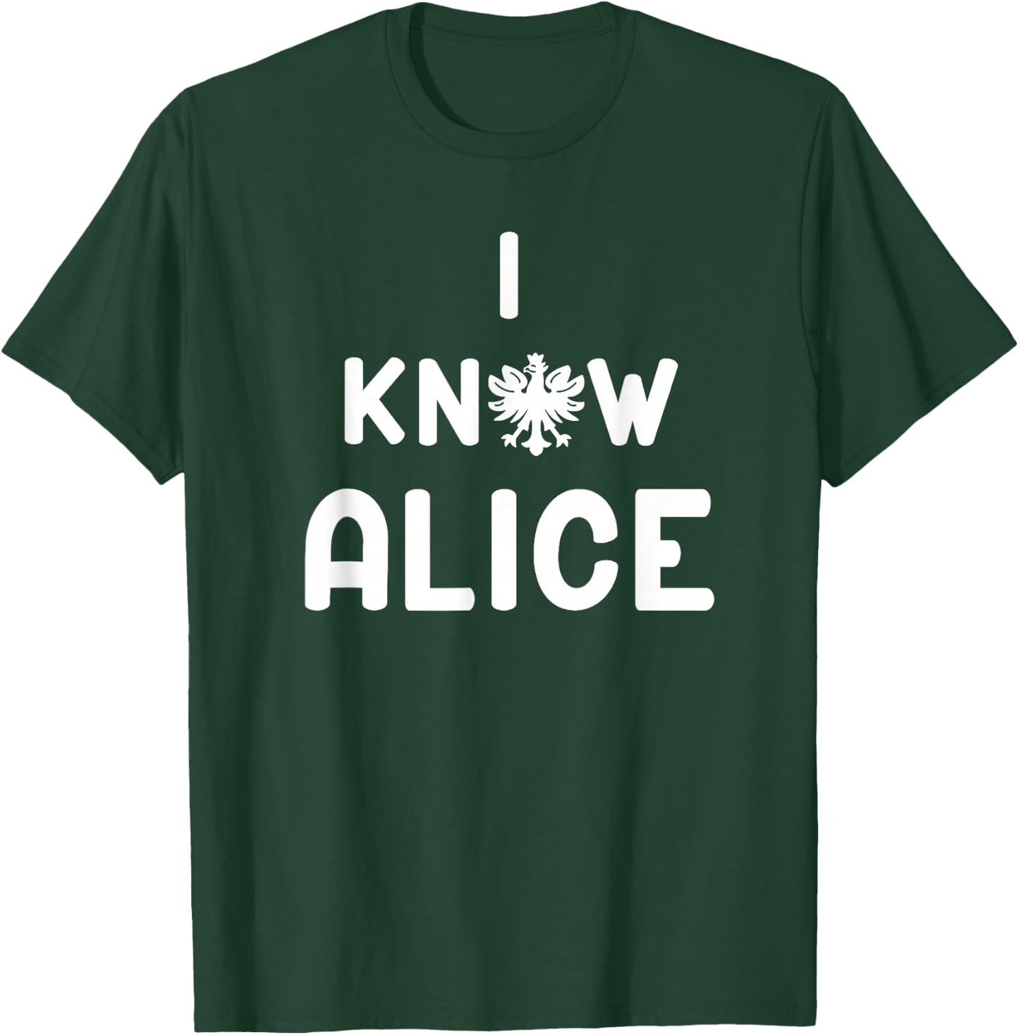 I Know Alice Dyngus Day T-Shirt - T-Shirt | Forest