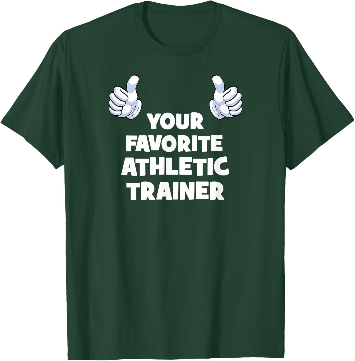 Your Favorite Athletic Trainer Funny Co-Worker On The Job T-Shirt - T-Shirt | Forest