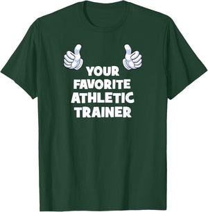 Your Favorite Athletic Trainer Funny Co-Worker On The Job T-Shirt - T-Shirt | Forest