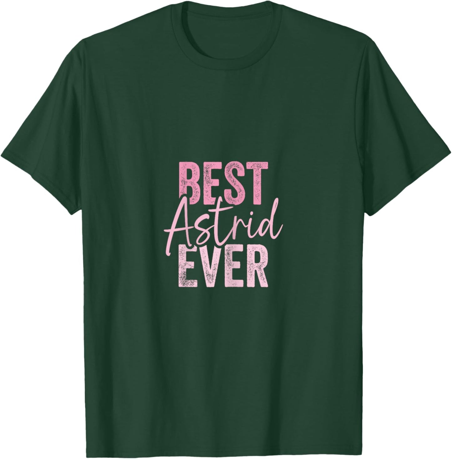 Best Astrid ever , Black, Female X-Small T-Shirt - T-Shirt | Forest