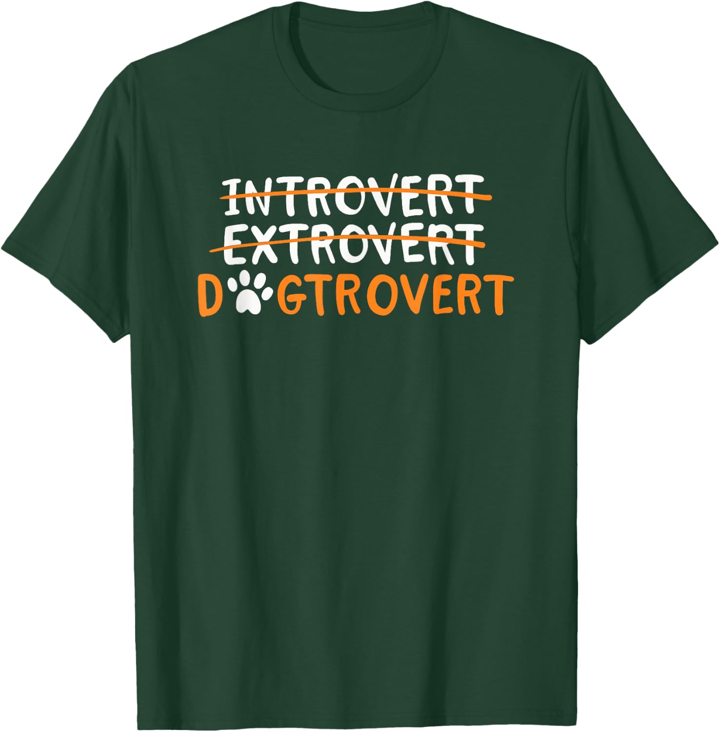 Introvert Extrovert Dogtrovert T-Shirt - T-Shirt | Forest