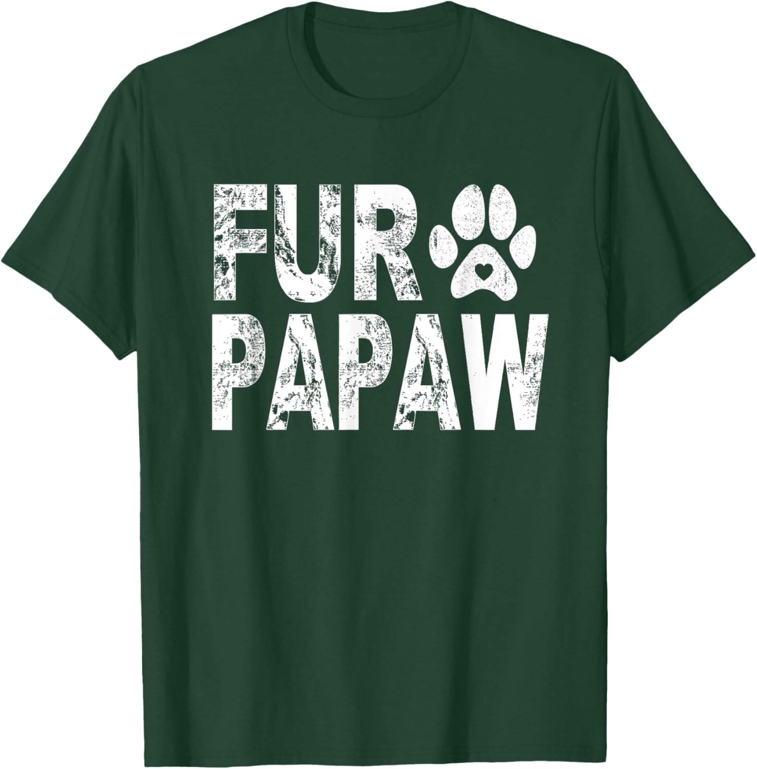 Funny Fur Papaw Shirt Pet Lover Dog Dad Fathers Day Women T-Shirt - T-Shirt | Forest