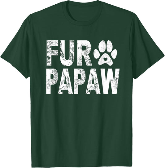 Funny Fur Papaw Shirt Pet Lover Dog Dad Fathers Day Women T-Shirt - T-Shirt | Forest