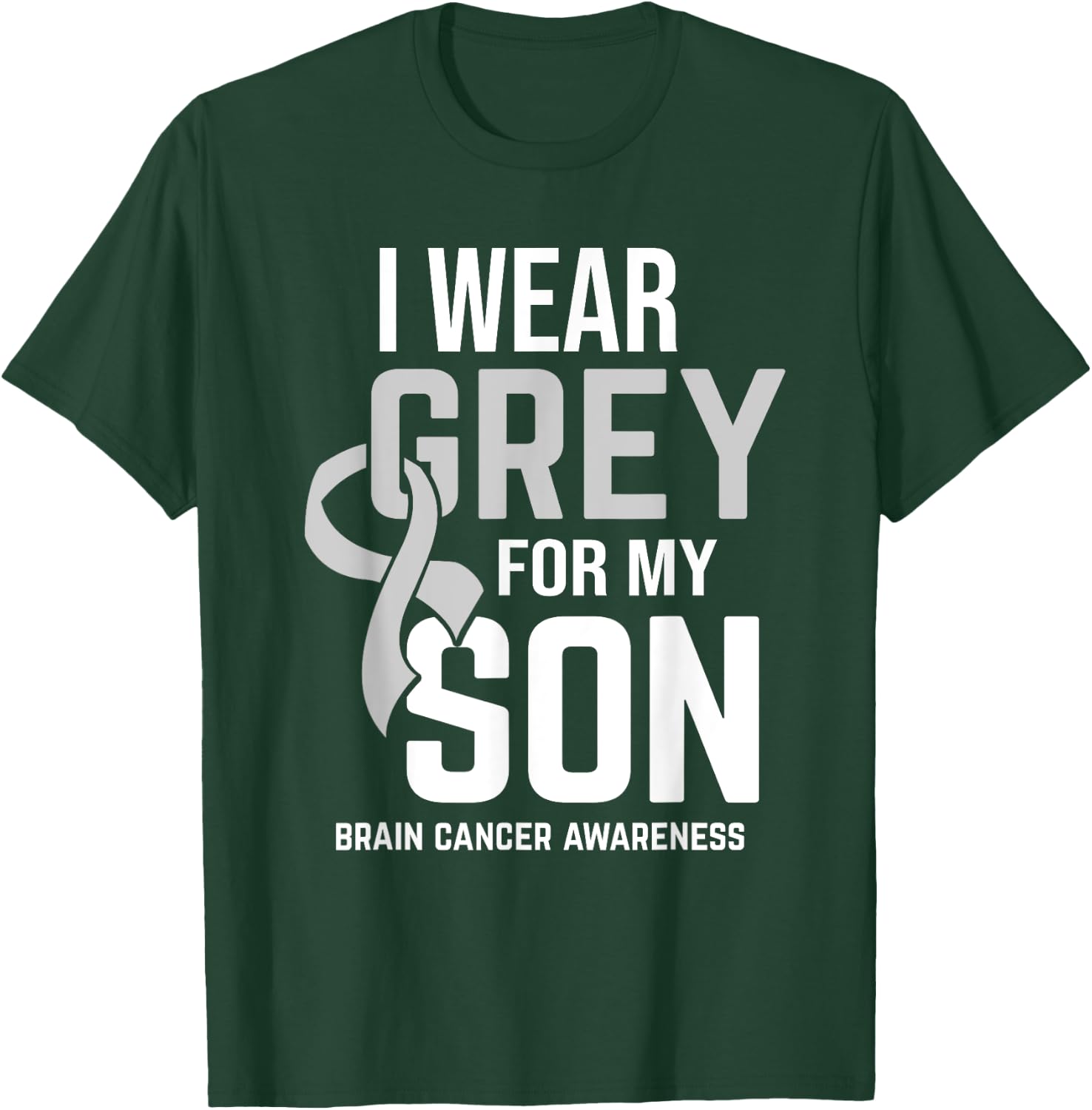 I Wear Grey For Son Brain Cancer Awareness Brain Tumor T-Shirt - T-Shirt | Forest