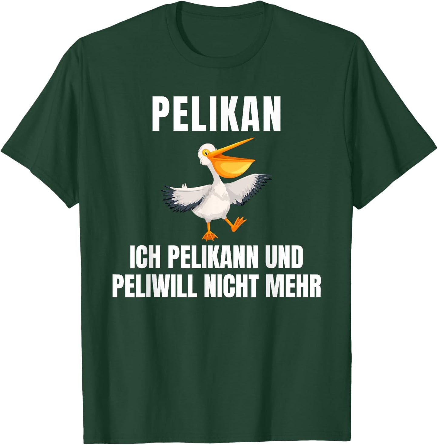 with German Text "Pelikann und Peliwill nicht mehr " [German Language], black T-Shirt - T-Shirt | Forest