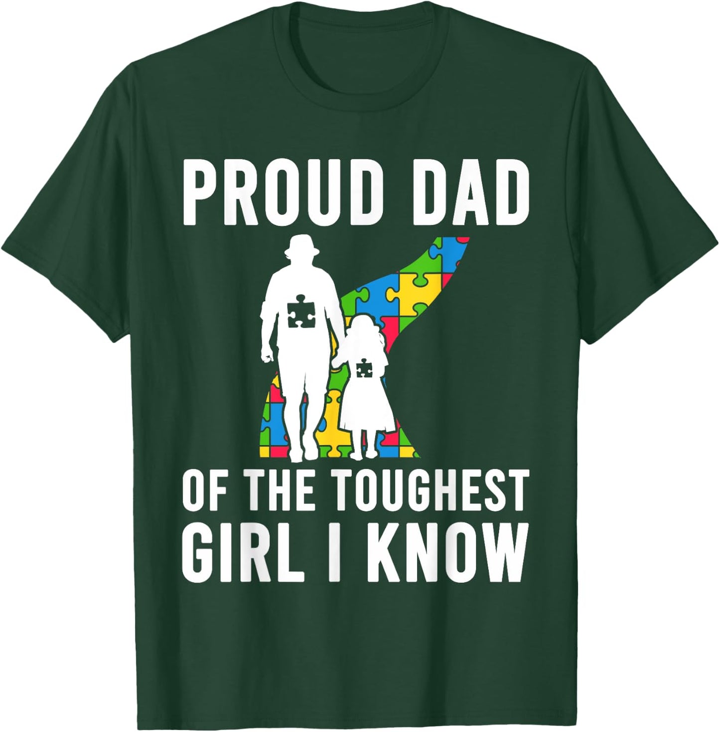 Autism Proud Dad Of The Toughest Girl Daddy Shirt Autism Dad T-Shirt - T-Shirt | Forest