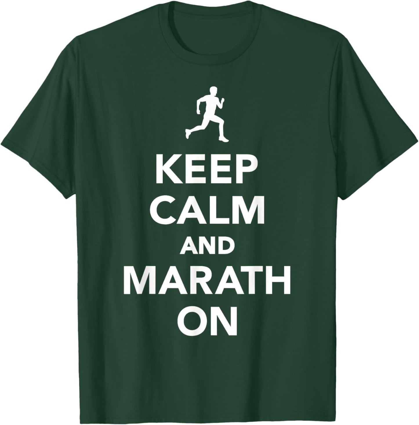 Keep calm and marathon T-Shirt - T-Shirt | Forest