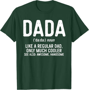 Dada Definition Shirt Like A Regular Dad Only Cooler Men T-Shirt - T-Shirt | Forest
