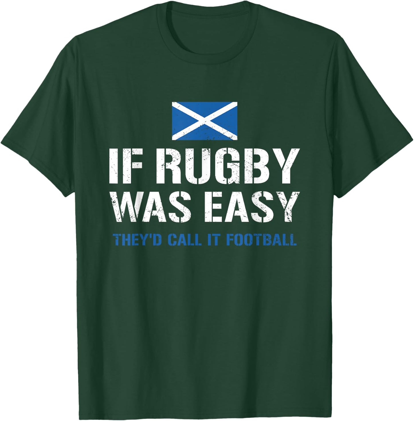 Wenn Rugby einfach wäre, würden sie es Football Scotland Rugby nennen T-Shirt - T-Shirt | Forest