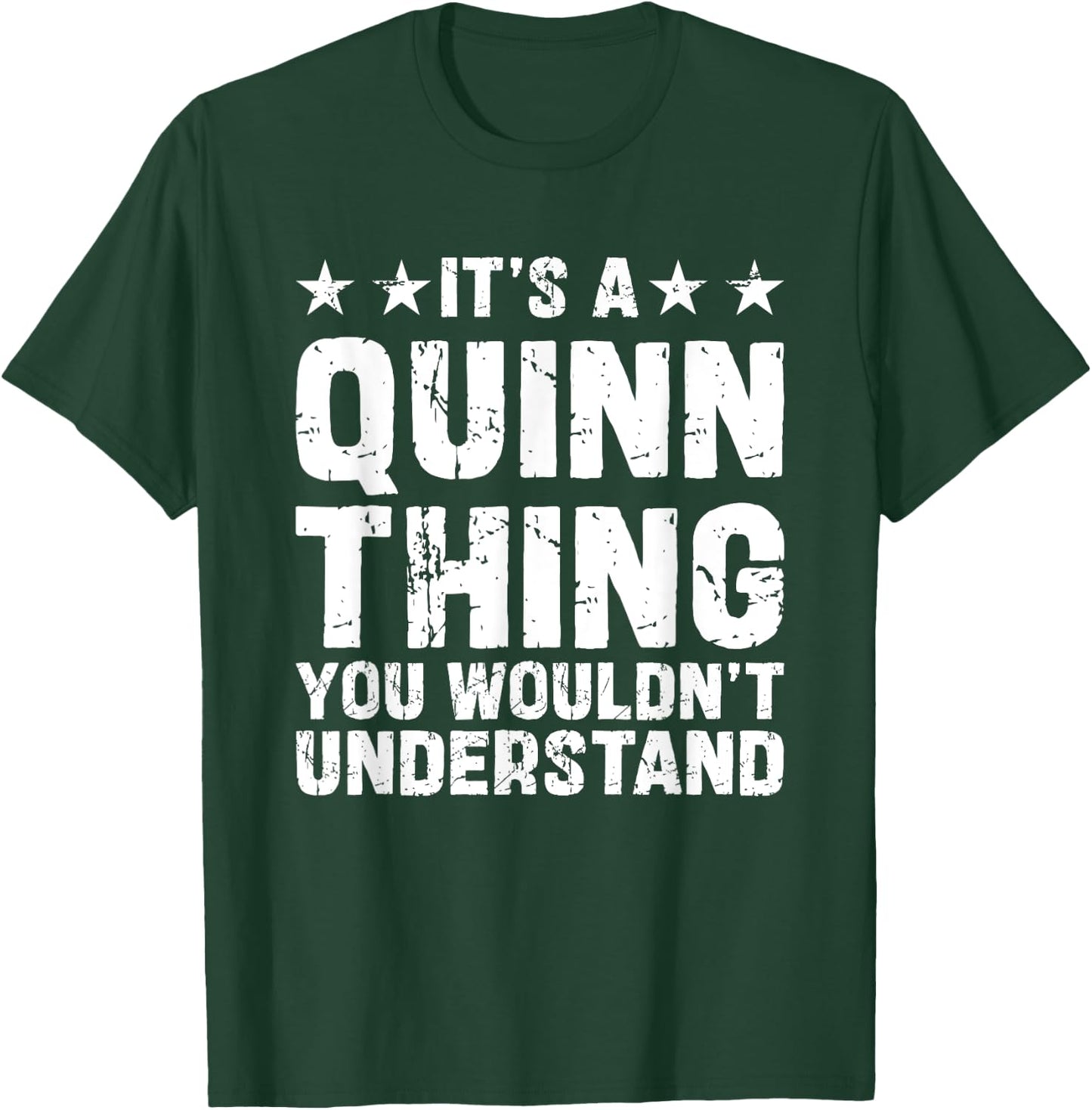 It's A QUINN Thing You Wouldn't Understand Names Birthday T-Shirt - T-Shirt | Forest