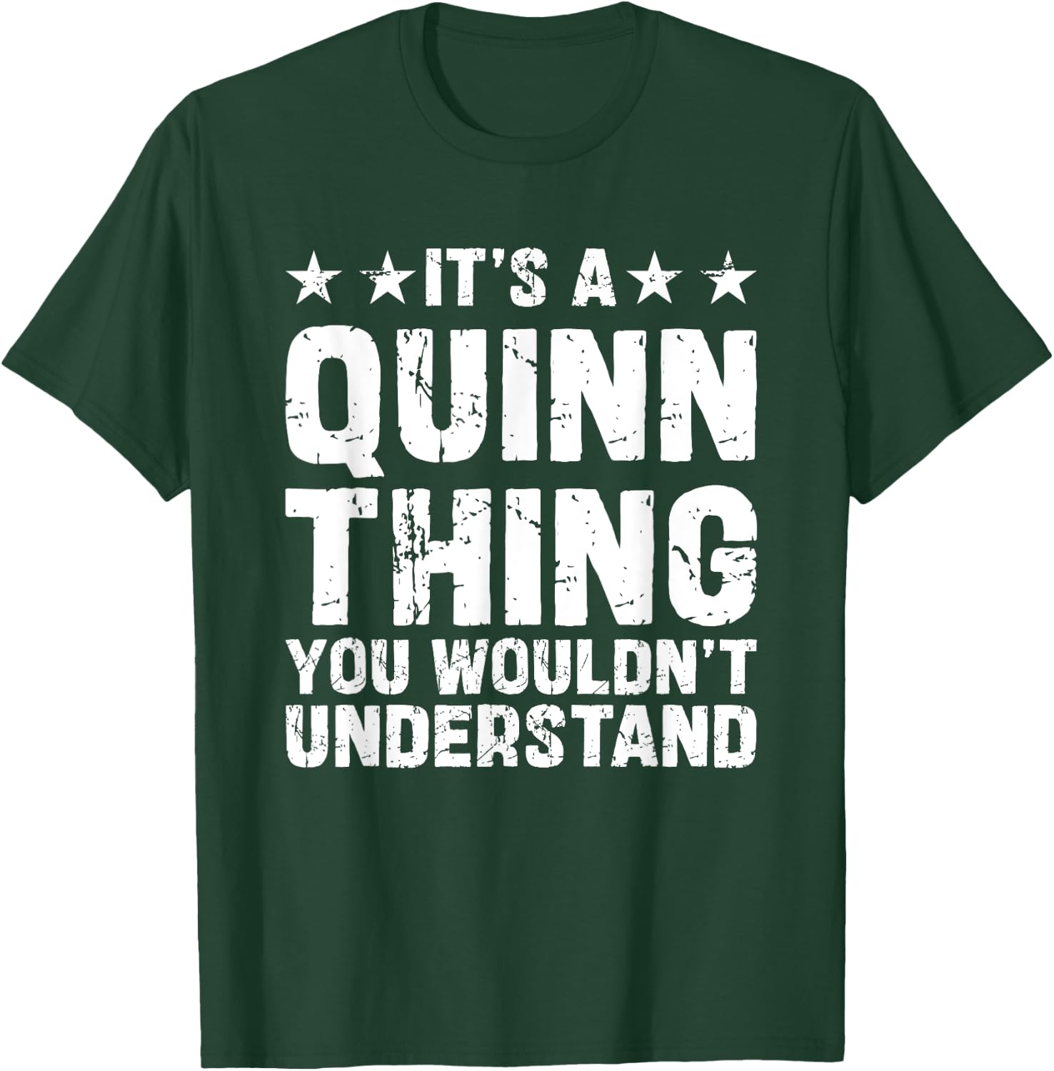 It's A QUINN Thing You Wouldn't Understand Names Birthday T-Shirt - T-Shirt | Forest