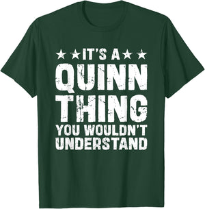 It's A QUINN Thing You Wouldn't Understand Names Birthday T-Shirt - T-Shirt | Forest