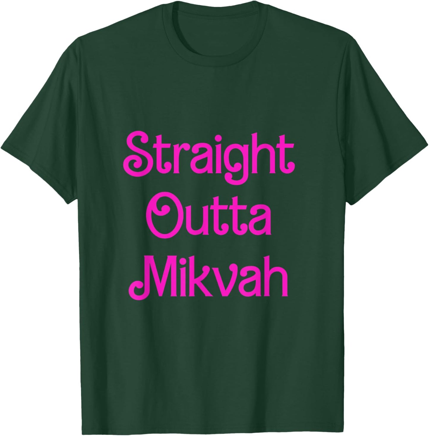 Straight Outta Mikvah Jewish Family Ritual Bath Wedding T-Shirt - T-Shirt | Forest