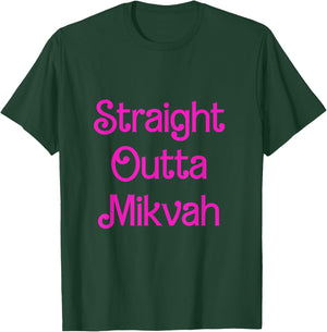 Straight Outta Mikvah Jewish Family Ritual Bath Wedding T-Shirt - T-Shirt | Forest