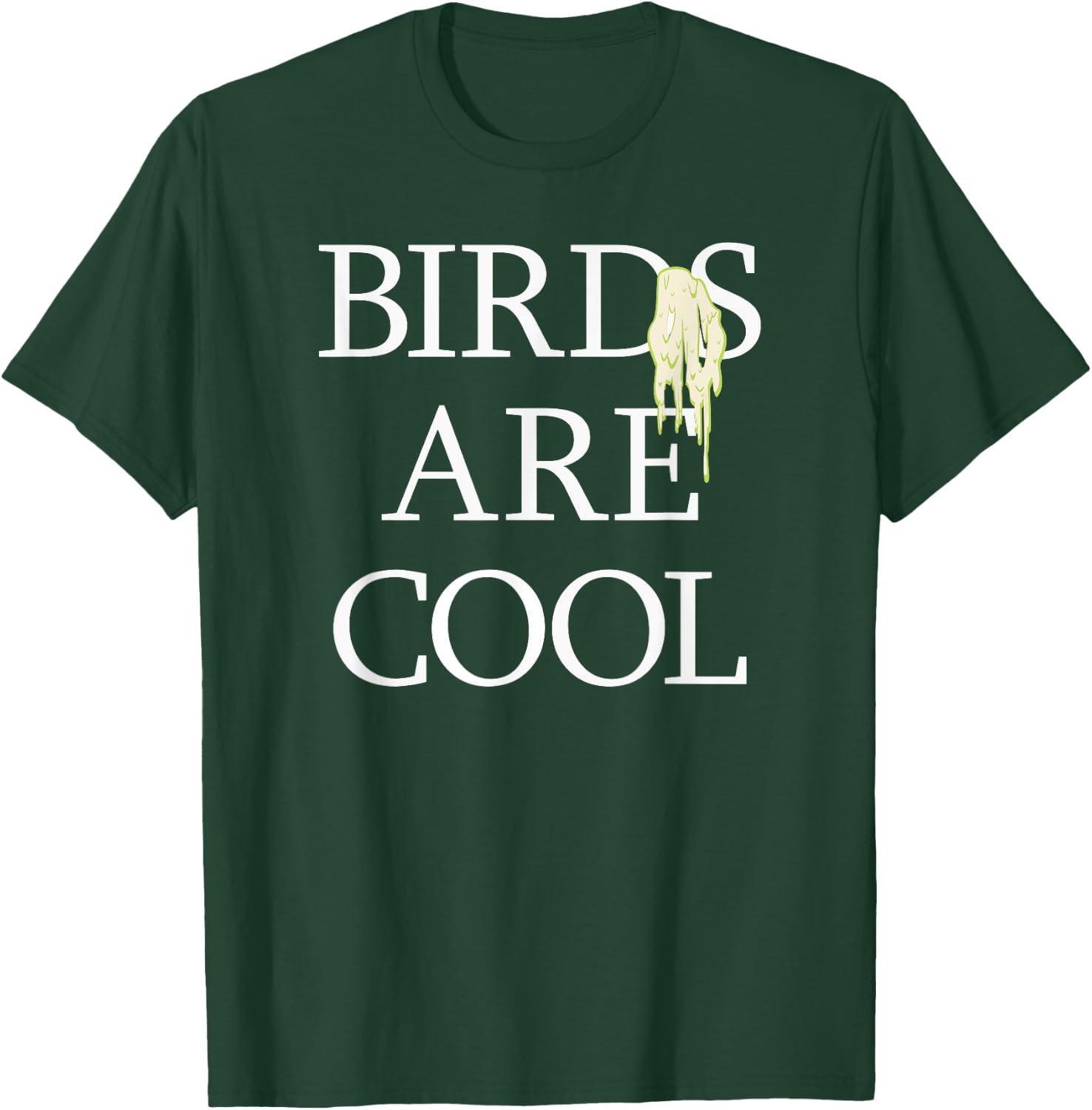 Birds Are Cool Poop Bird Watching T-Shirt - T-Shirt | Forest