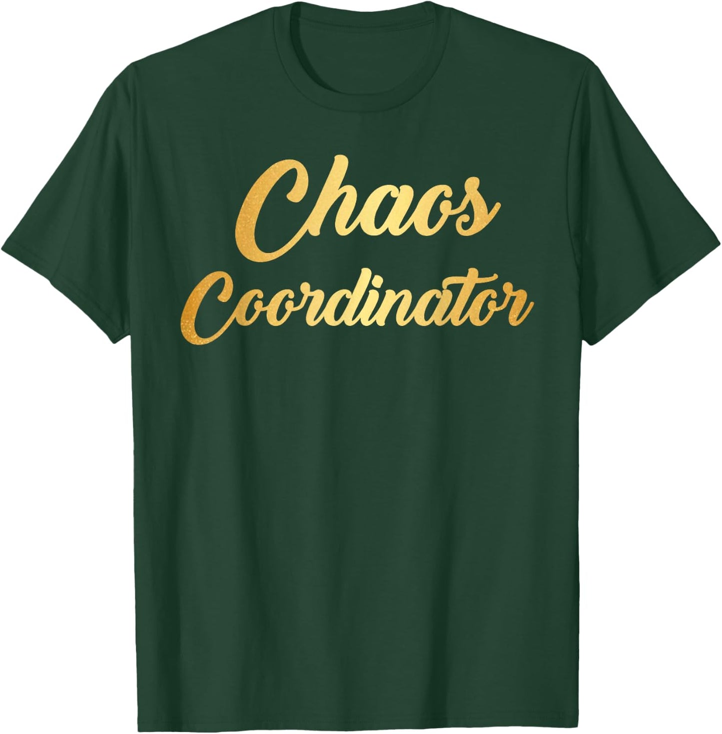 Chaos Coordinator Gold Good Life T-Shirt - T-Shirt | Forest