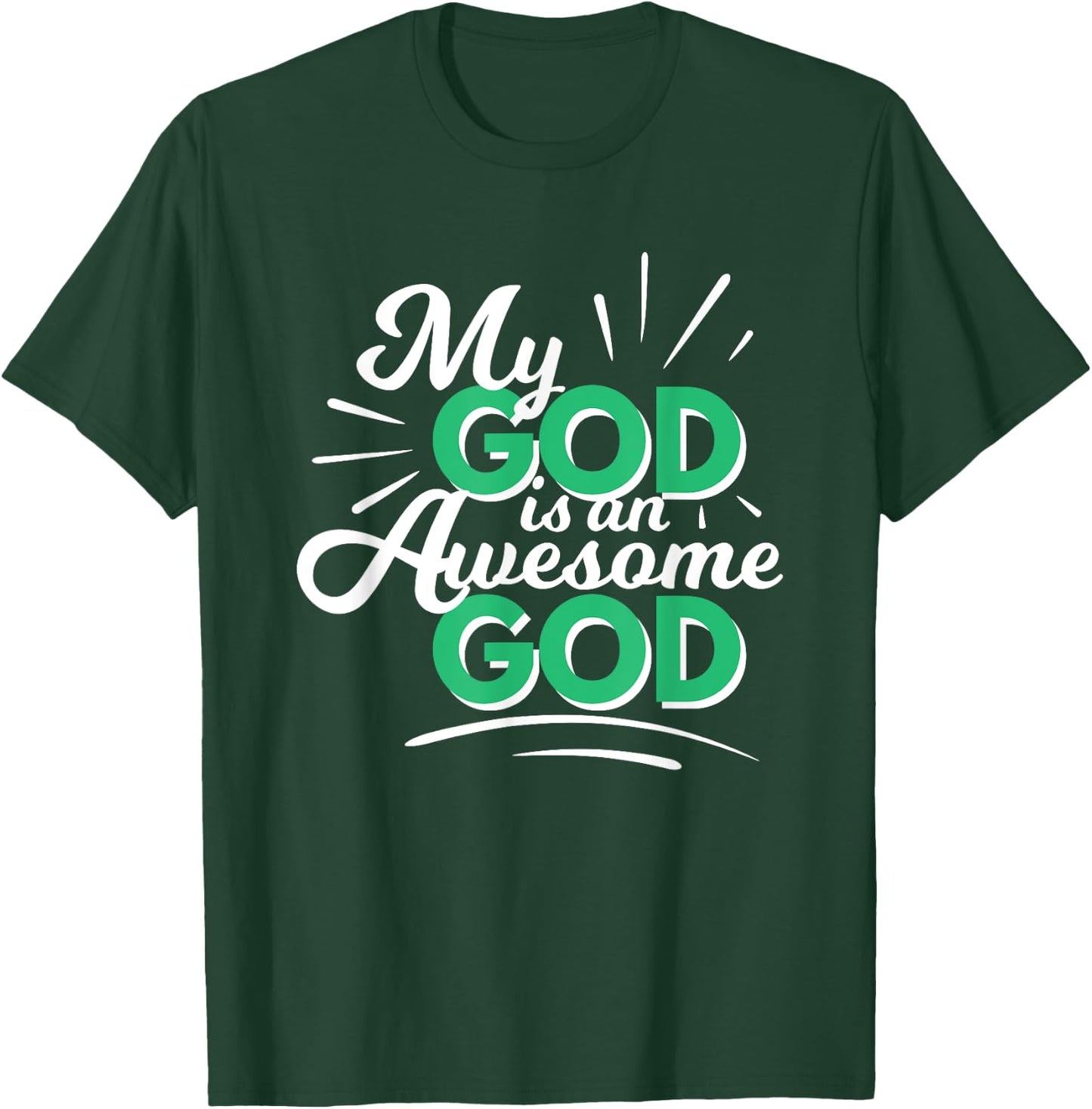 My God is an Awesome God Christian Faith Motivational Gift T-Shirt - T-Shirt | Forest