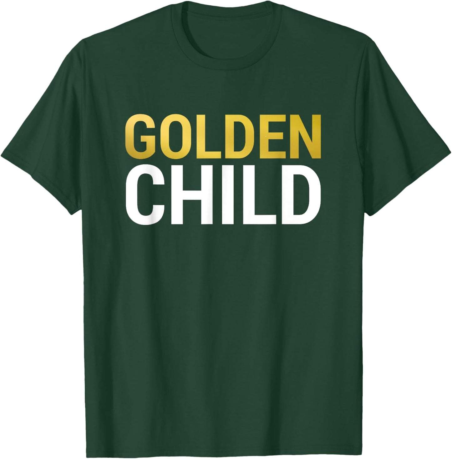 Golden Child Top for the Favorite Child T-Shirt - T-Shirt | Forest