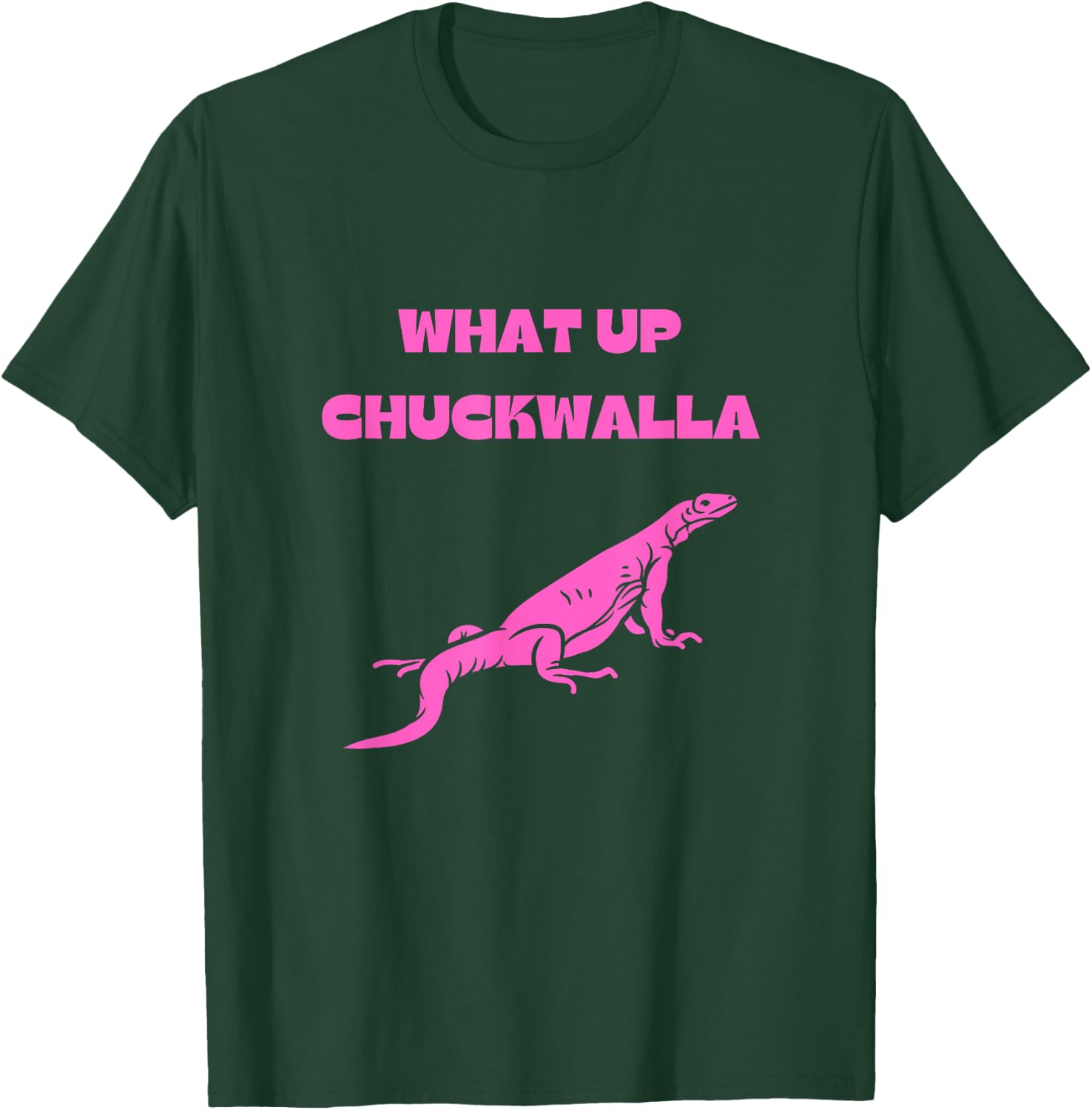 What Up Chuckwalla? Funny Commercial Quote T-Shirt - T-Shirt | Forest