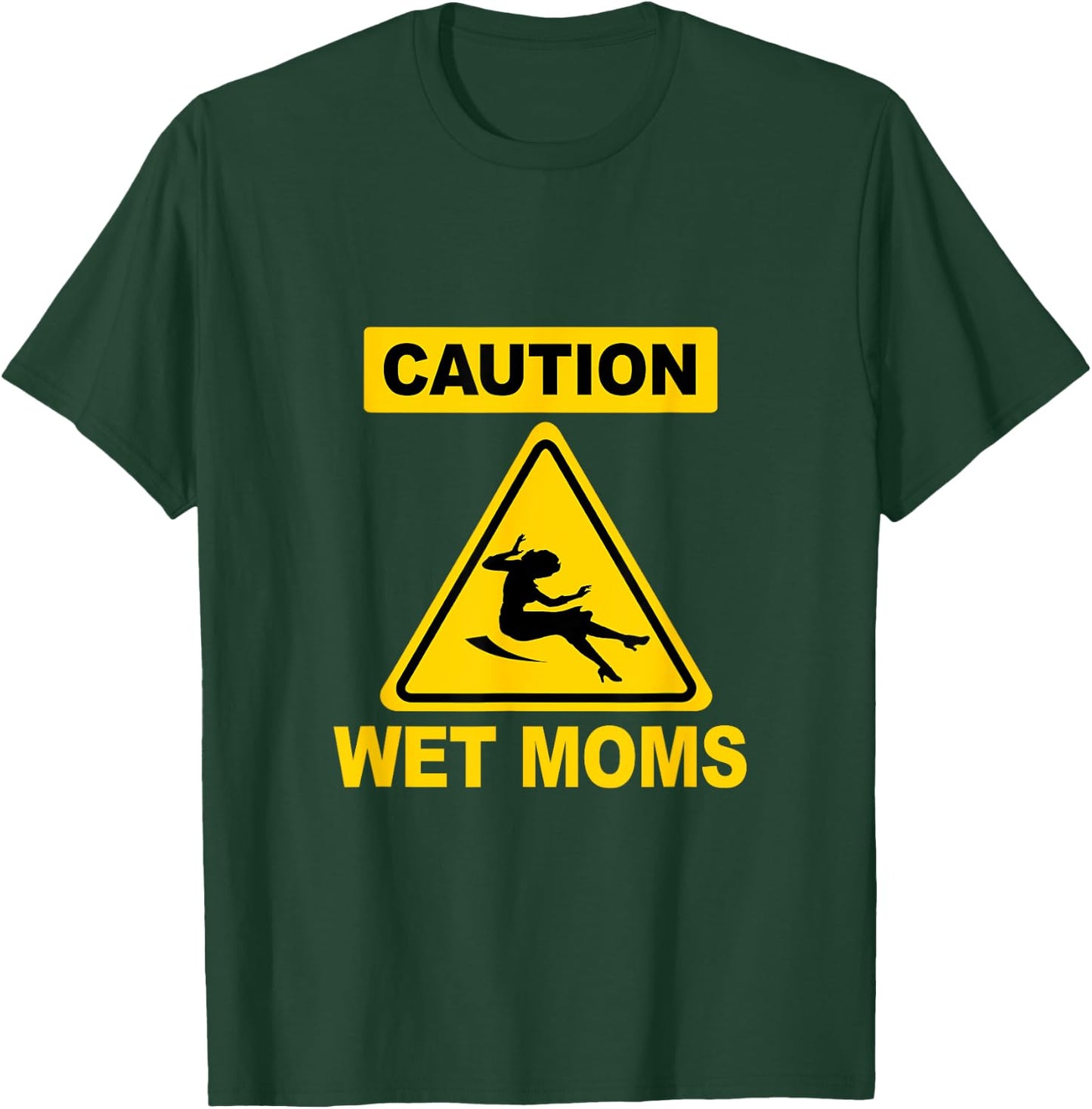 Caution Wet Science Geek Funny Moms T-Shirt - T-Shirt | Forest