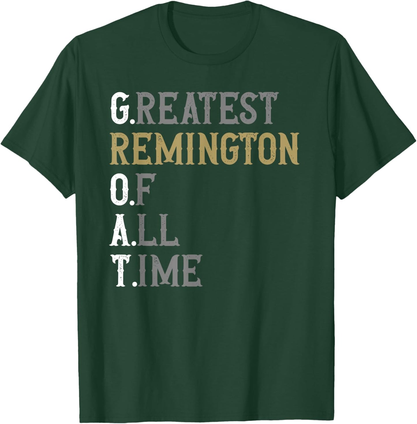 Greatest Remington of all time | GOAT | Remington T-Shirt - T-Shirt | Forest