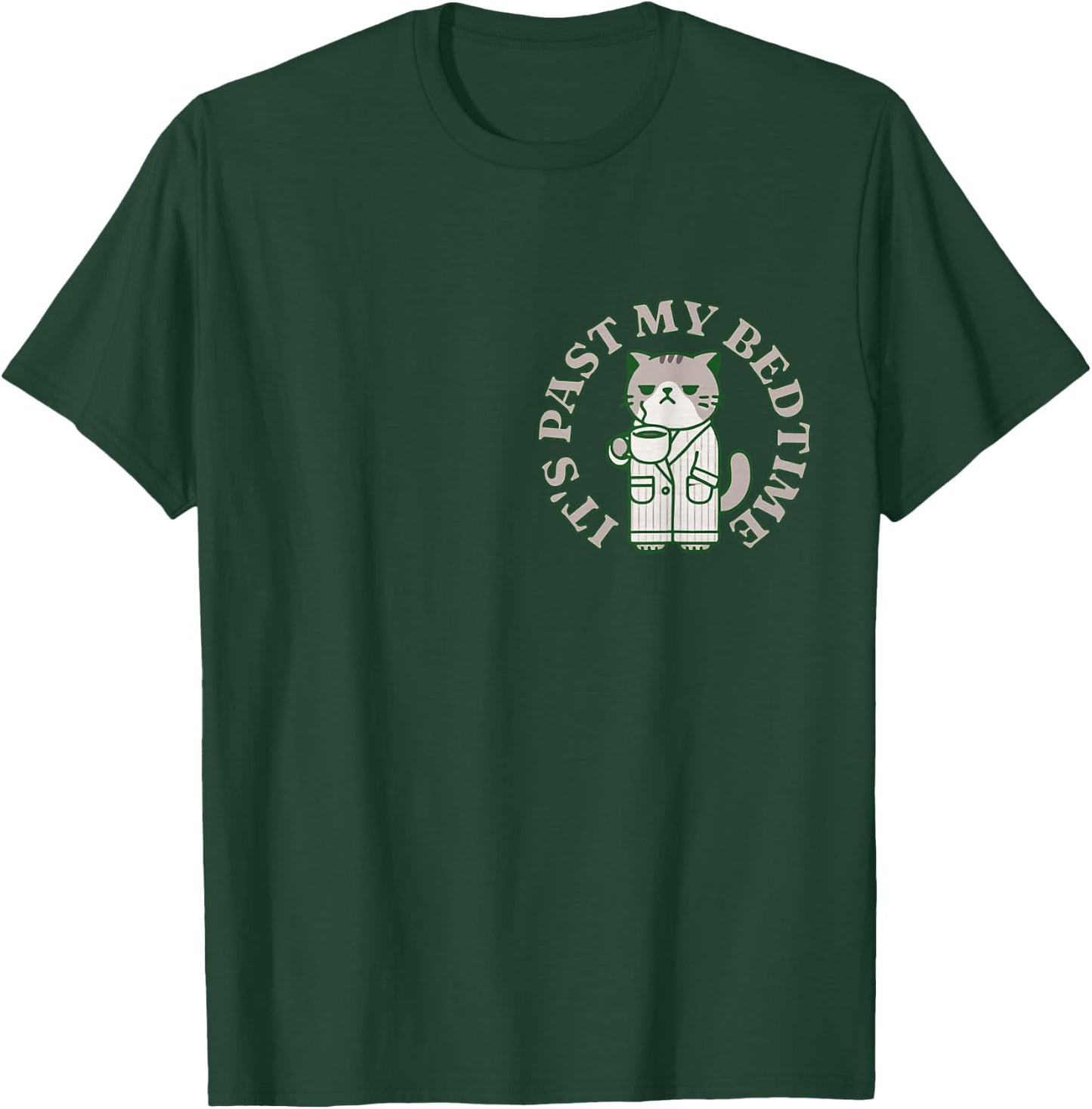 It's Past My Bedtime Cat Annoyed Sleepy Tired Napping Humor Men Women T-Shirt - T-Shirt | Forest