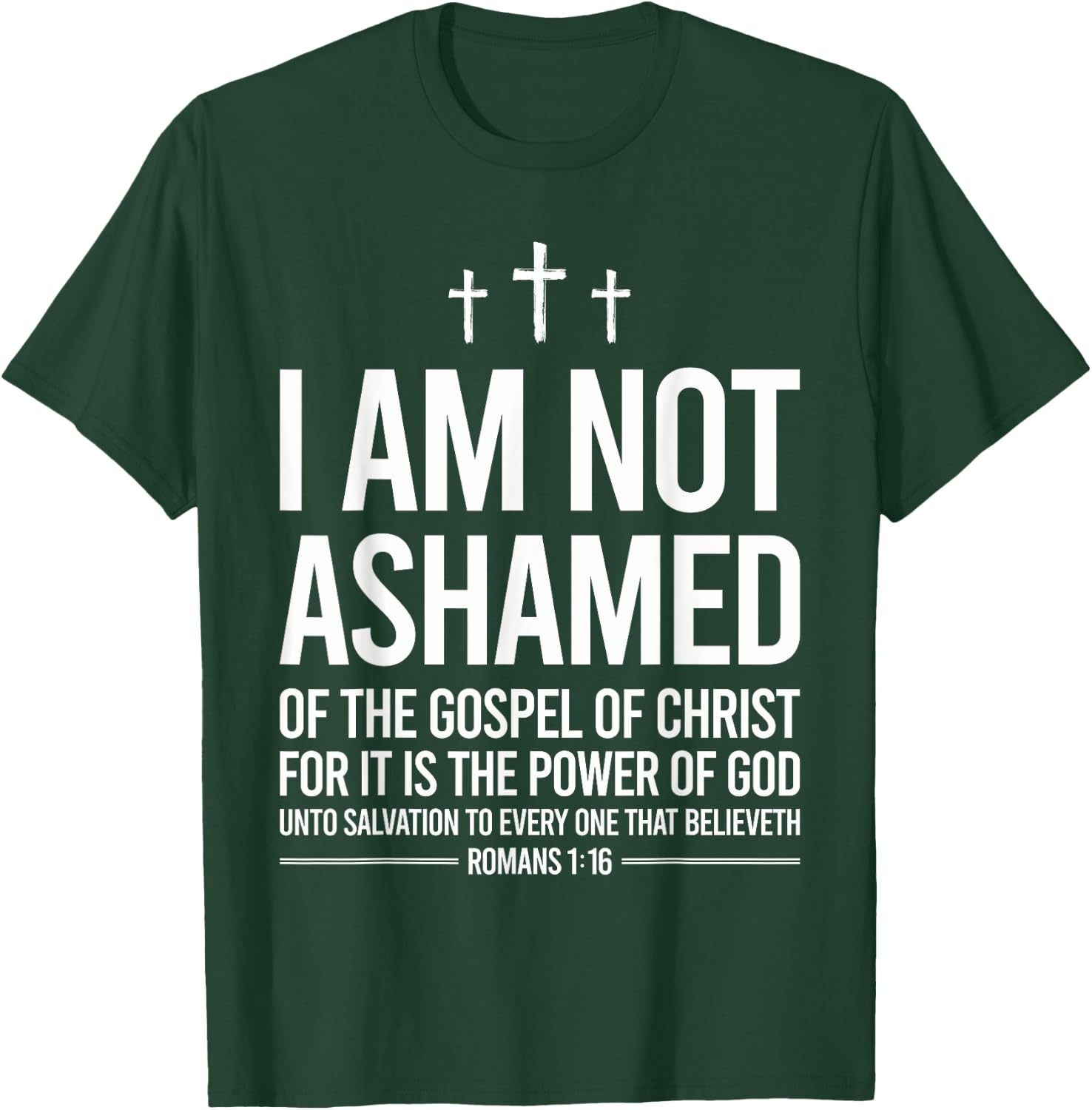 I Am Not Ashamed Of The Gospel Of Christ Christian T-Shirt - T-Shirt | Forest