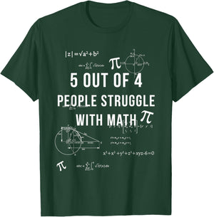 5 Out Of 4 People Struggle With Math Fun Geeky T shirt T-Shirt - T-Shirt | Forest