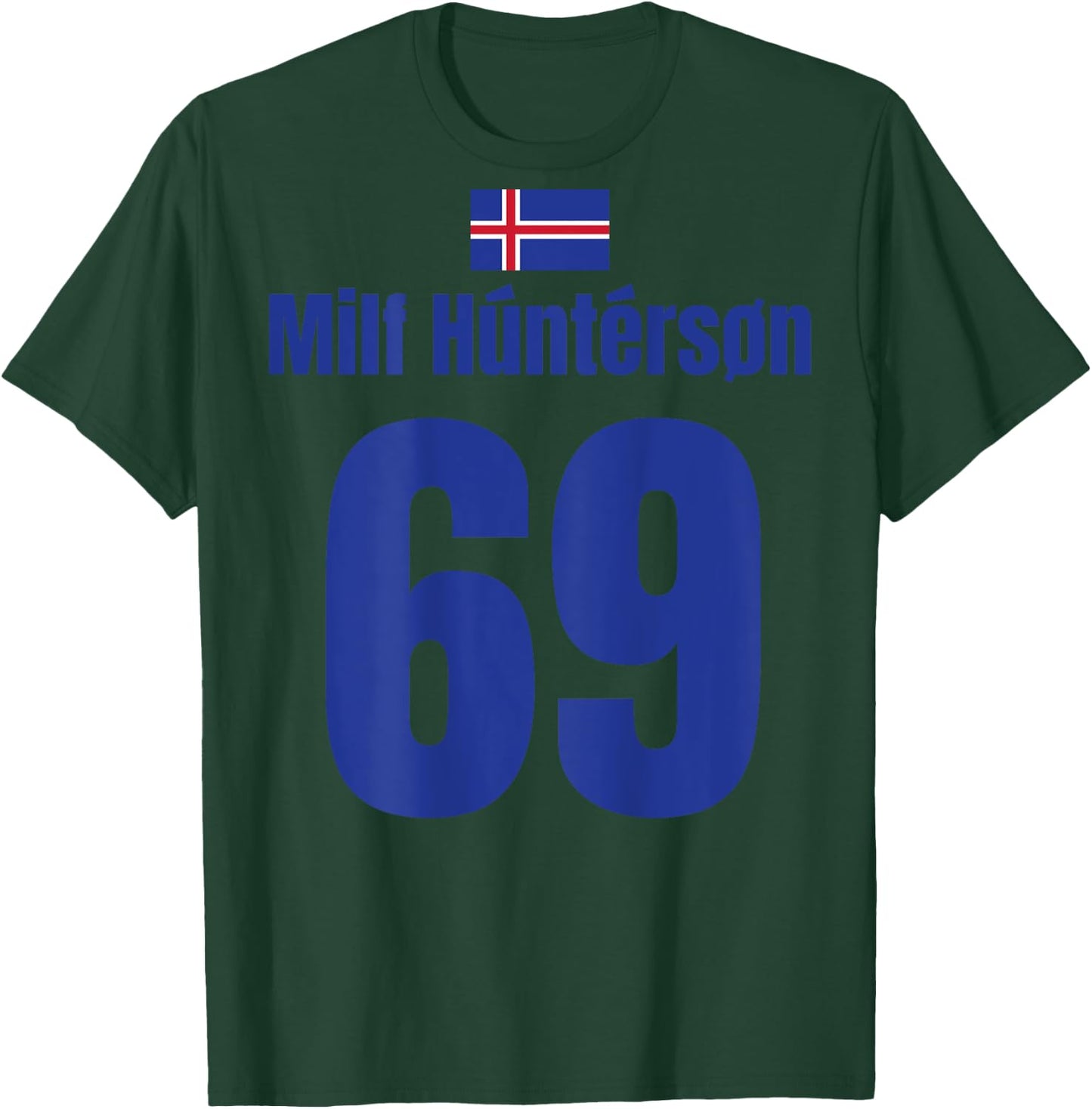 Island Sauf Trikot 69, Mallorca Sauf Trikot, Milf Hunterson T-Shirt - T-Shirt | Forest