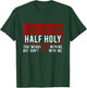 Half Hood Half Holy - That Means Pray With Me Funny T-Shirt - T-Shirt | Forest