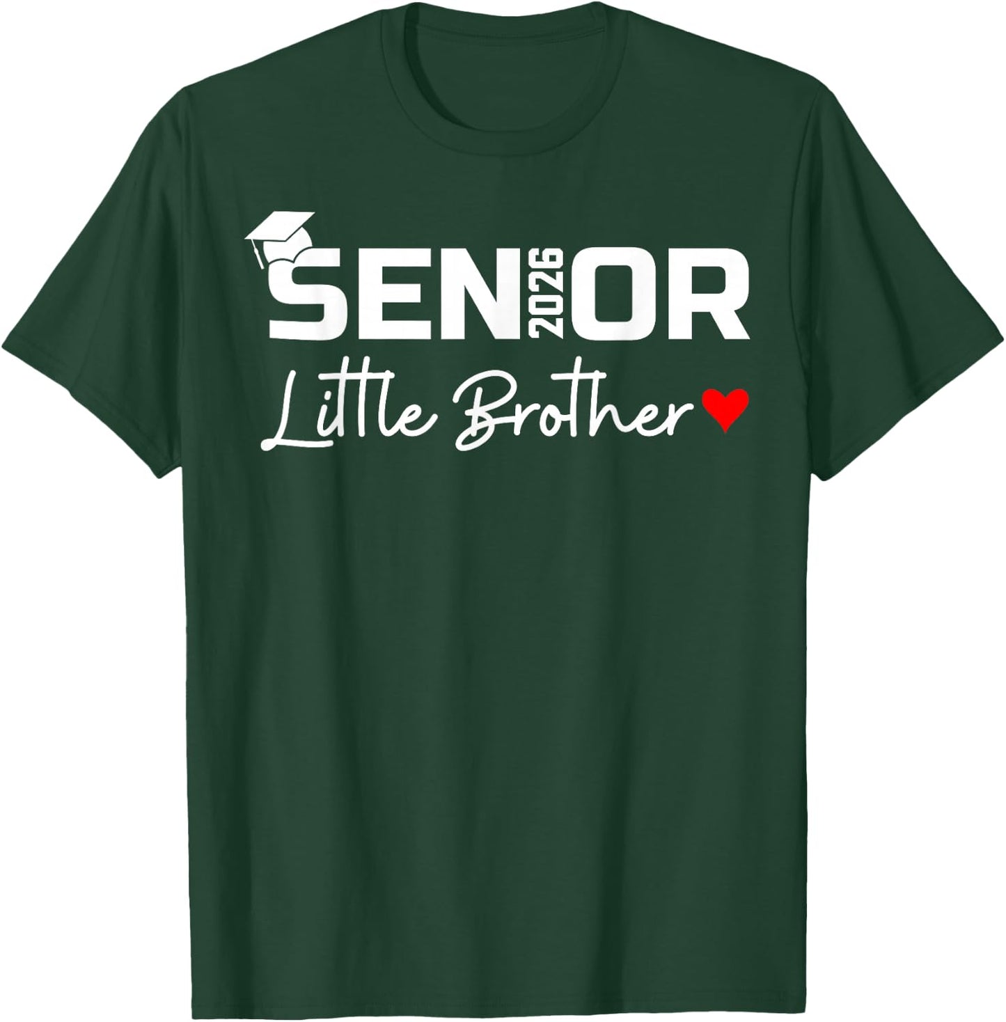 Senior 2026 Little Brother of a Graduate Class of 2026 T-Shirt - T-Shirt | Forest