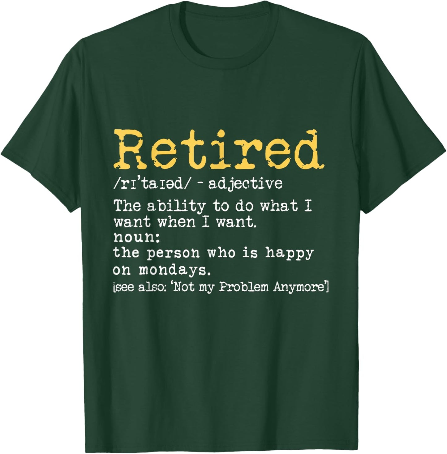 Retired Definition Retirement Definition Men T-Shirt - T-Shirt | Forest