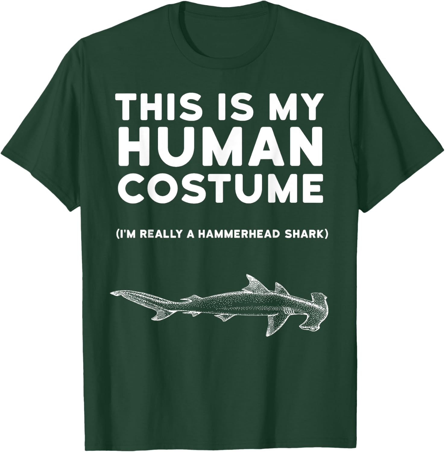 This Is My Human Costume Hammerhead Shark Halloween Shirt T-Shirt - T-Shirt | Forest