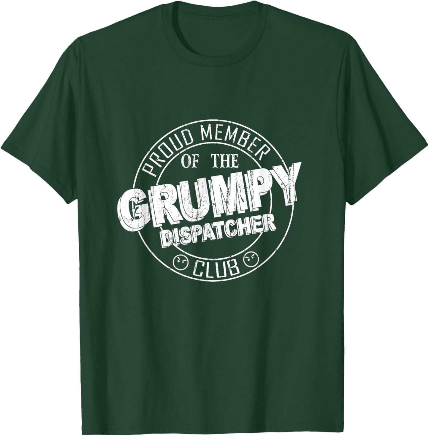 Proud Member Of The Grumpy Dispatcher Club T-Shirt - T-Shirt | Forest
