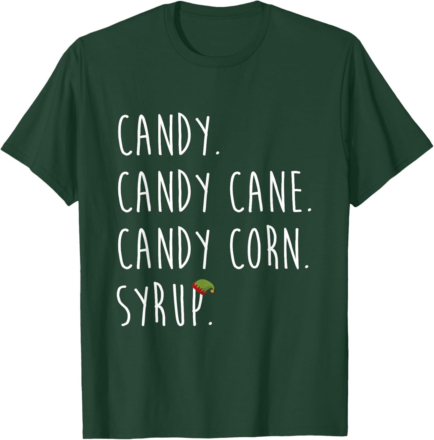 Candy. Candy Cane. Candy Corn. Syrup. Christmas Shirt T-Shirt - T-Shirt | Forest