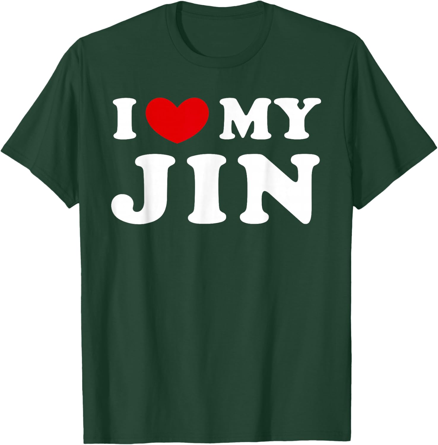 I Love My Jin, I Heart My Jin T-Shirt - T-Shirt | Forest