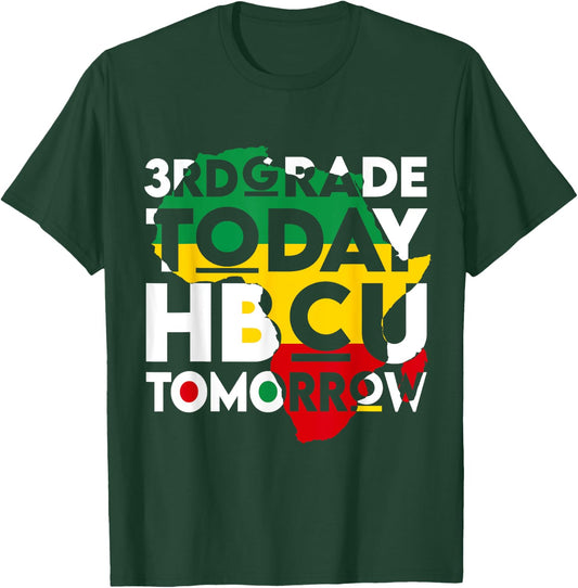 Future HBCU College Student 3rd Grade Today HBCU Tomorrow T-Shirt - T-Shirt | Forest