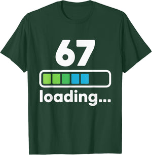 67 Loading Progress Bar Funny Digital Graphic Design T-Shirt - T-Shirt | Forest
