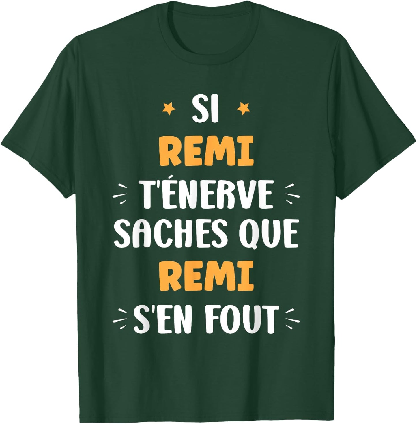 Name Si Remi t'énerve Humour First Name Remi , Black, S T-Shirt - T-Shirt | Forest